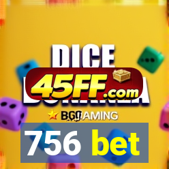 756 bet